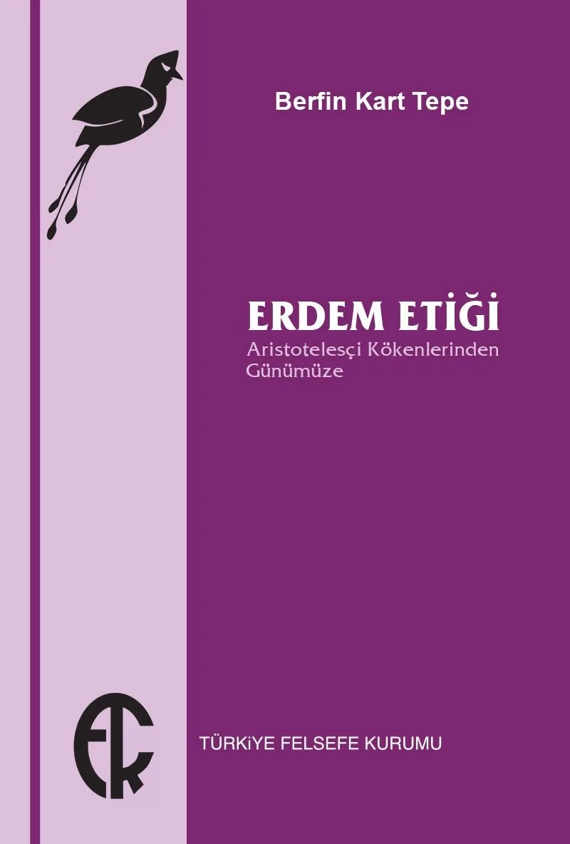 Erdem Etiği Aristotelesçi Kökenlerinden Günümüze