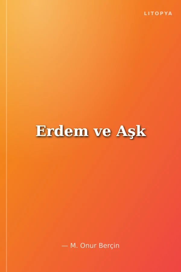 Erdem ve Aşk