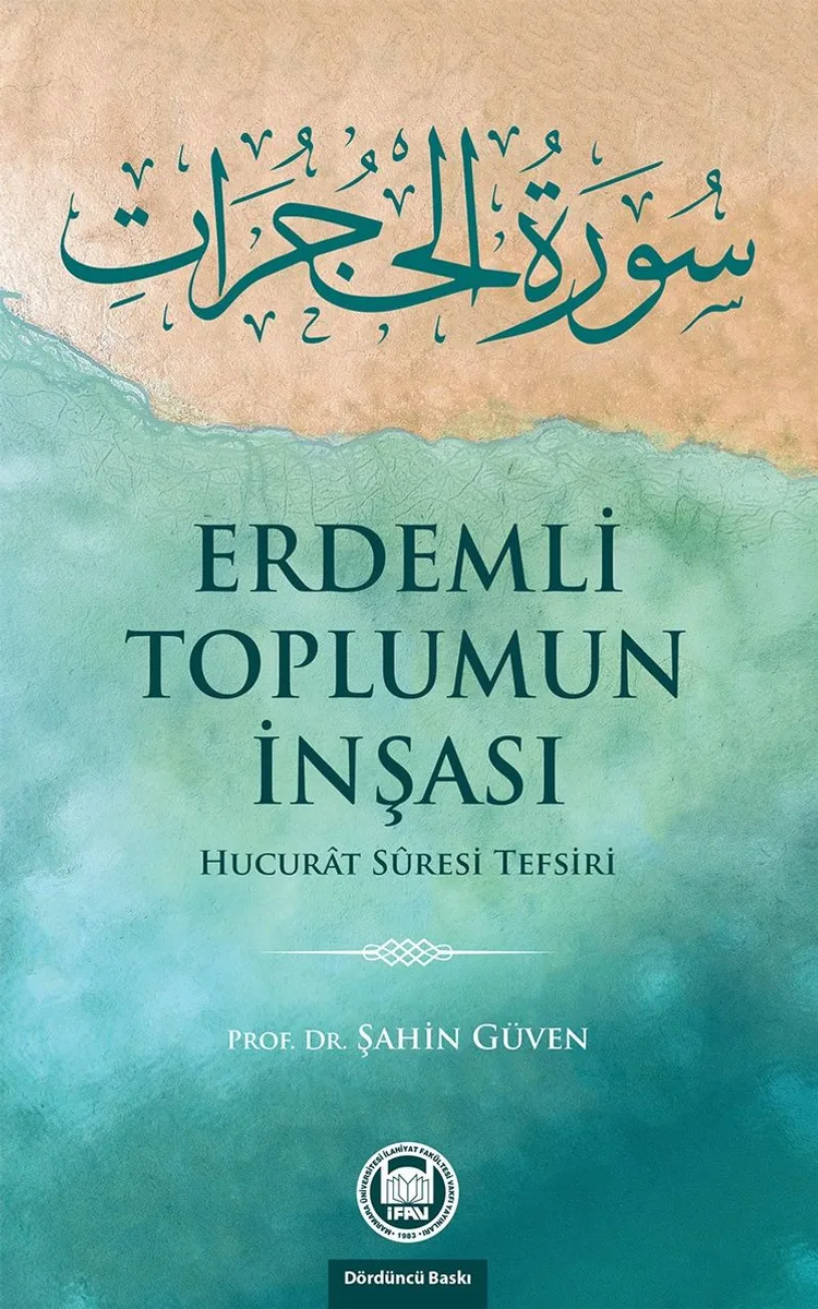 Erdemli Toplumun İnşası Hucurat Suresi Tefsiri