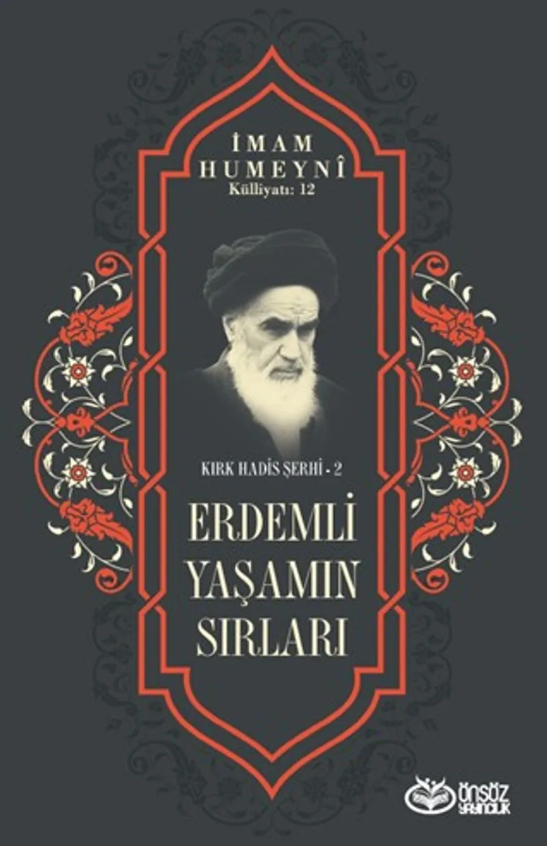 Erdemli Yaşamın Sırları / Kırk Hadis Şerhi 2