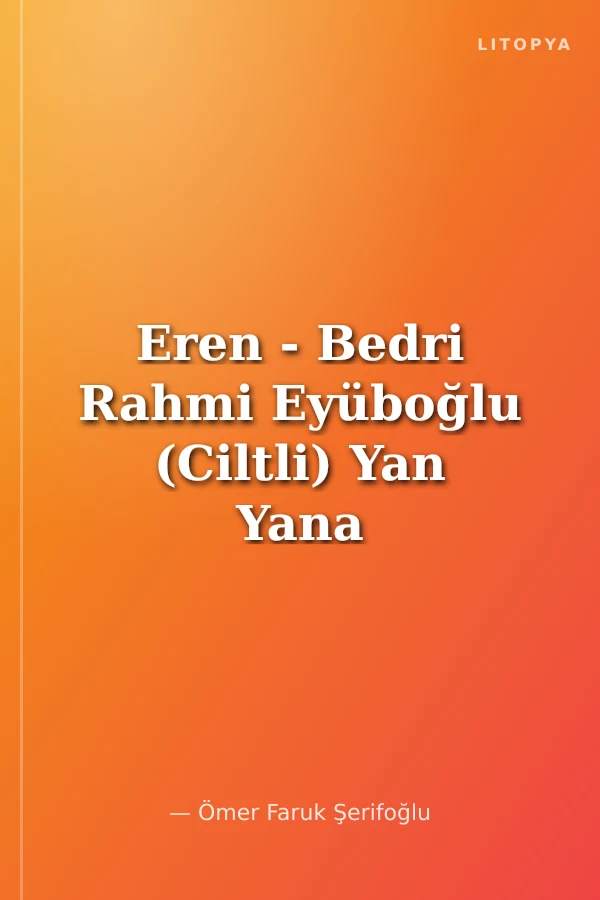 Eren - Bedri Rahmi Eyüboğlu (Ciltli) Yan Yana - Side By Side