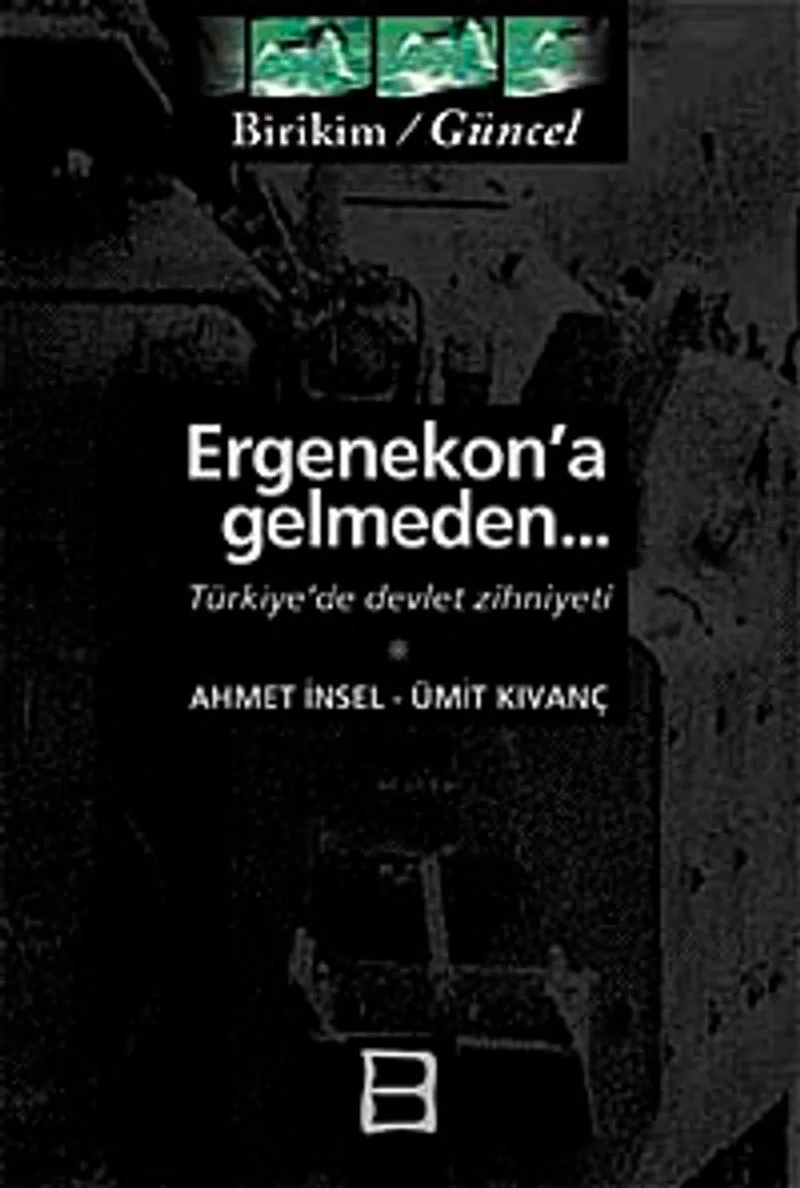 Ergenekon'a Gelmeden Türkiye'de Devlet Zihniyeti