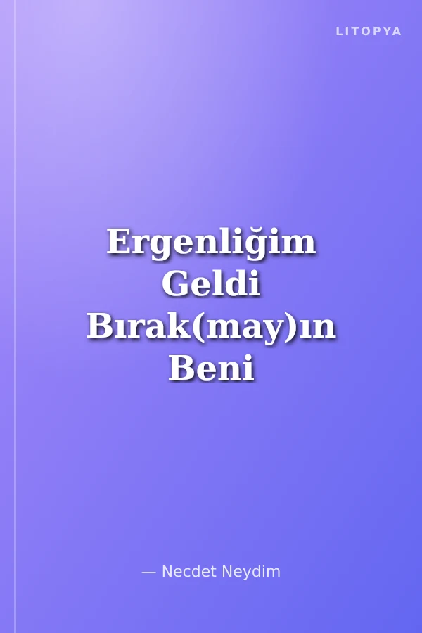 Ergenliğim Geldi Bırak(may)ın Beni