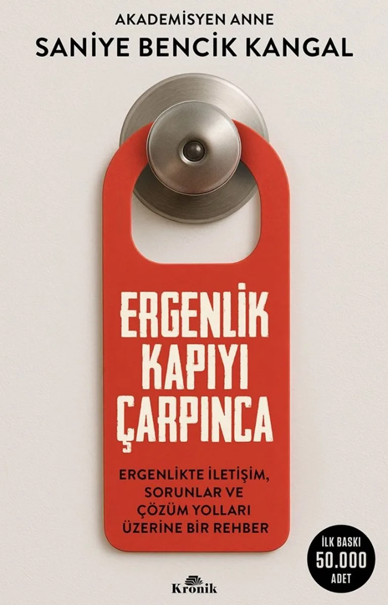 Ergenlik Kapıyı Çarpınca Ergenlikte İletişim, Sorunlar ve Çözüm Yolları Üzerine Bir Rehber