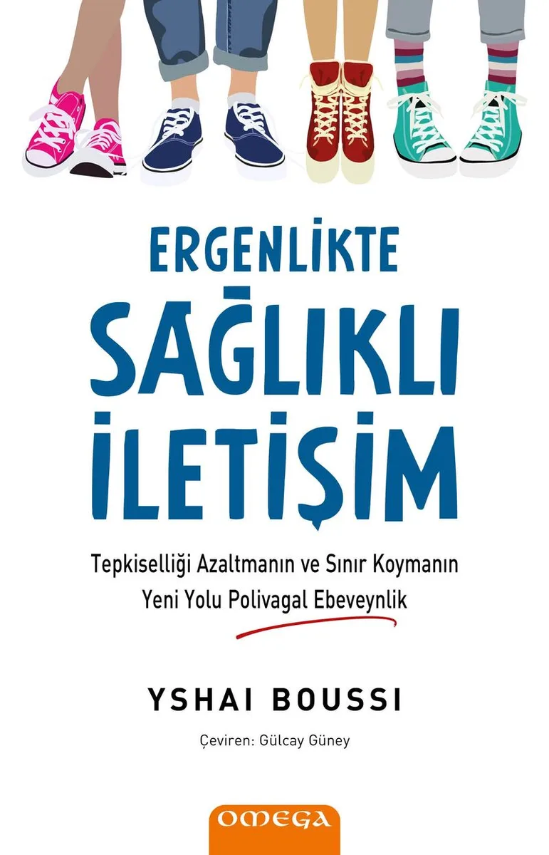 Ergenlikte Sağlıklı İletişim Tepkiselliği Azaltmanın ve Sınır Koymanın Yeni Yolu Polivagal Ebeveynlik