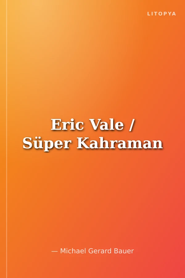 Eric Vale / Süper Kahraman