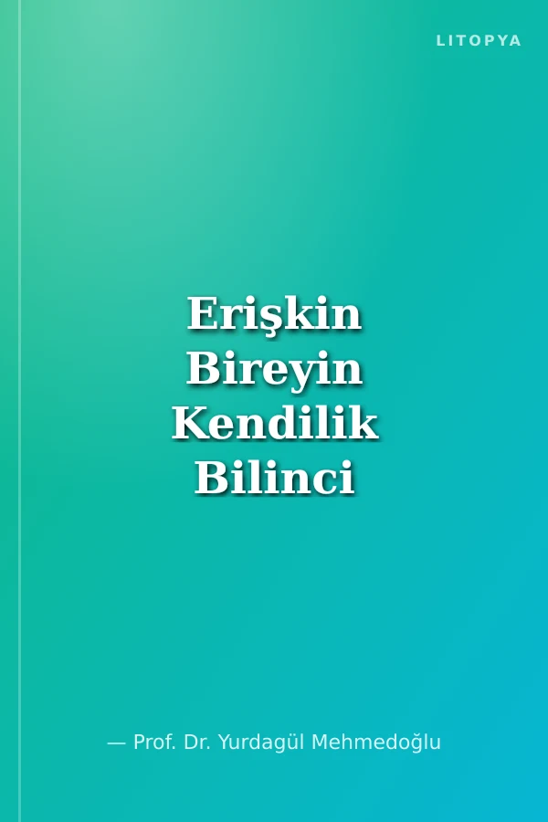 Erişkin Bireyin Kendilik Bilinci ve Din Eğitimi