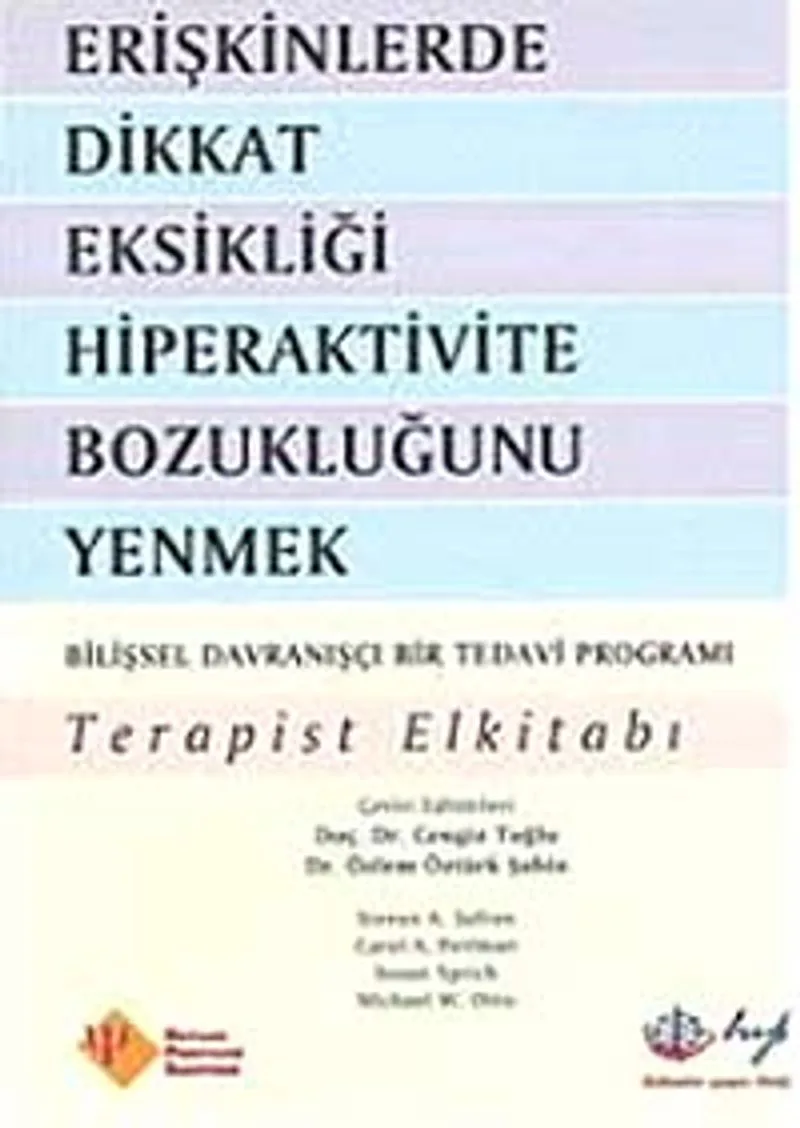 Erişkinlerde Dikkat Eksikliği Hiperaktivite Bozukluğunu Yenmek Terapist El Kitabı