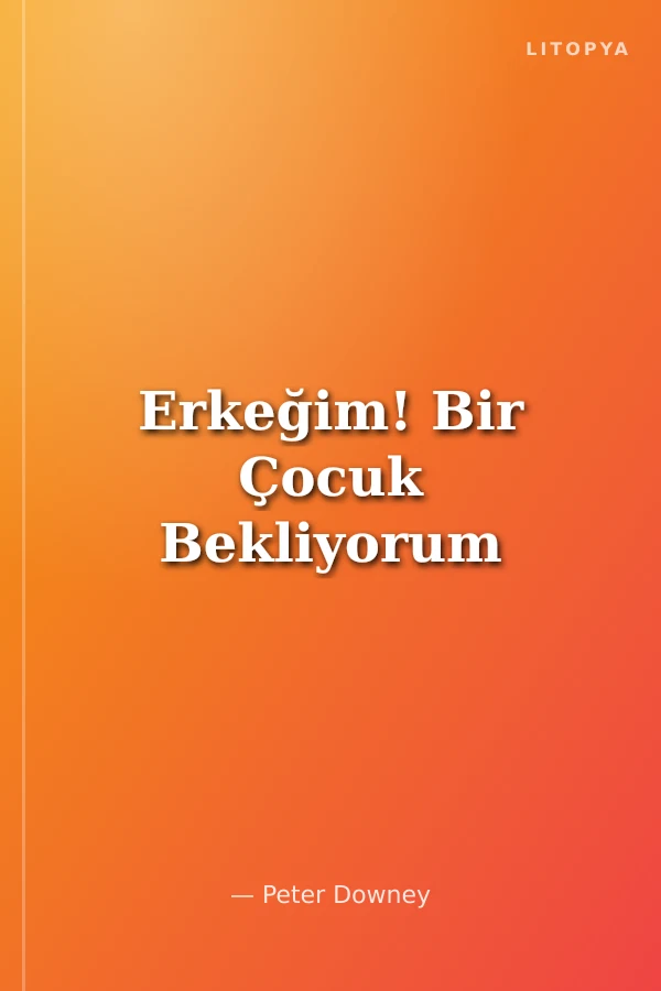 Erkeğim! Bir Çocuk Bekliyorum