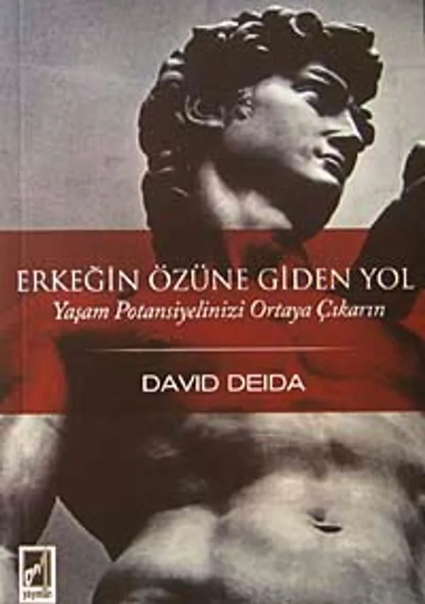Erkeğin Özüne Giden Yol Yaşam Potansiyelinizi Ortaya Çıkarın