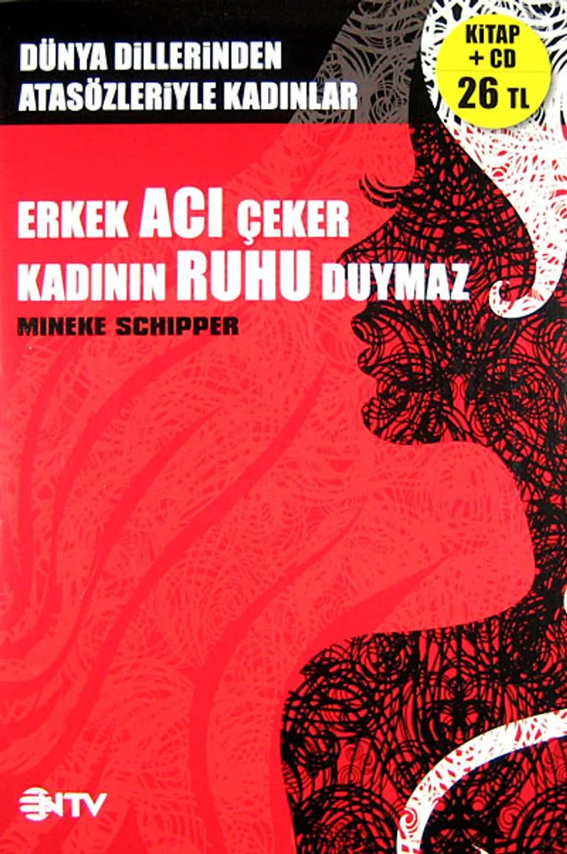 Erkek Acı Çeker Kadının Ruhu Duymaz Dünyanın Sözü Dünyanın Müziği -(Cd'li)