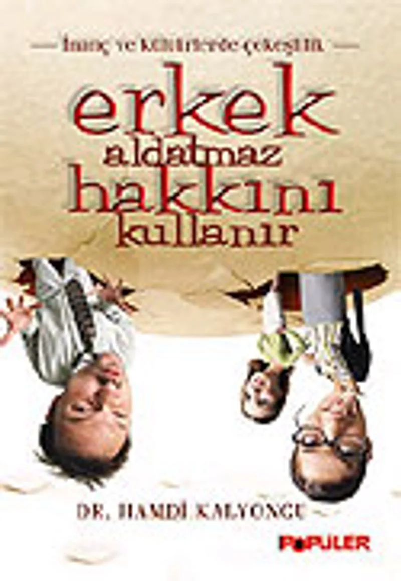 Erkek Aldatmaz Hakkını Kullanır