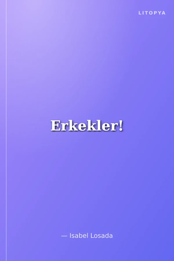 Erkekler!
