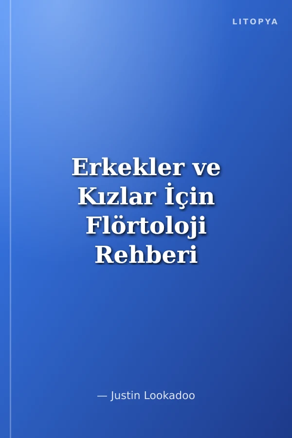 Erkekler ve Kızlar İçin Flörtoloji Rehberi