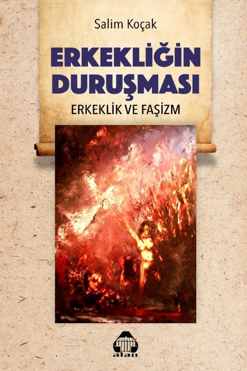 Erkekliğin Duruşması Erkeklik ve Faşizm