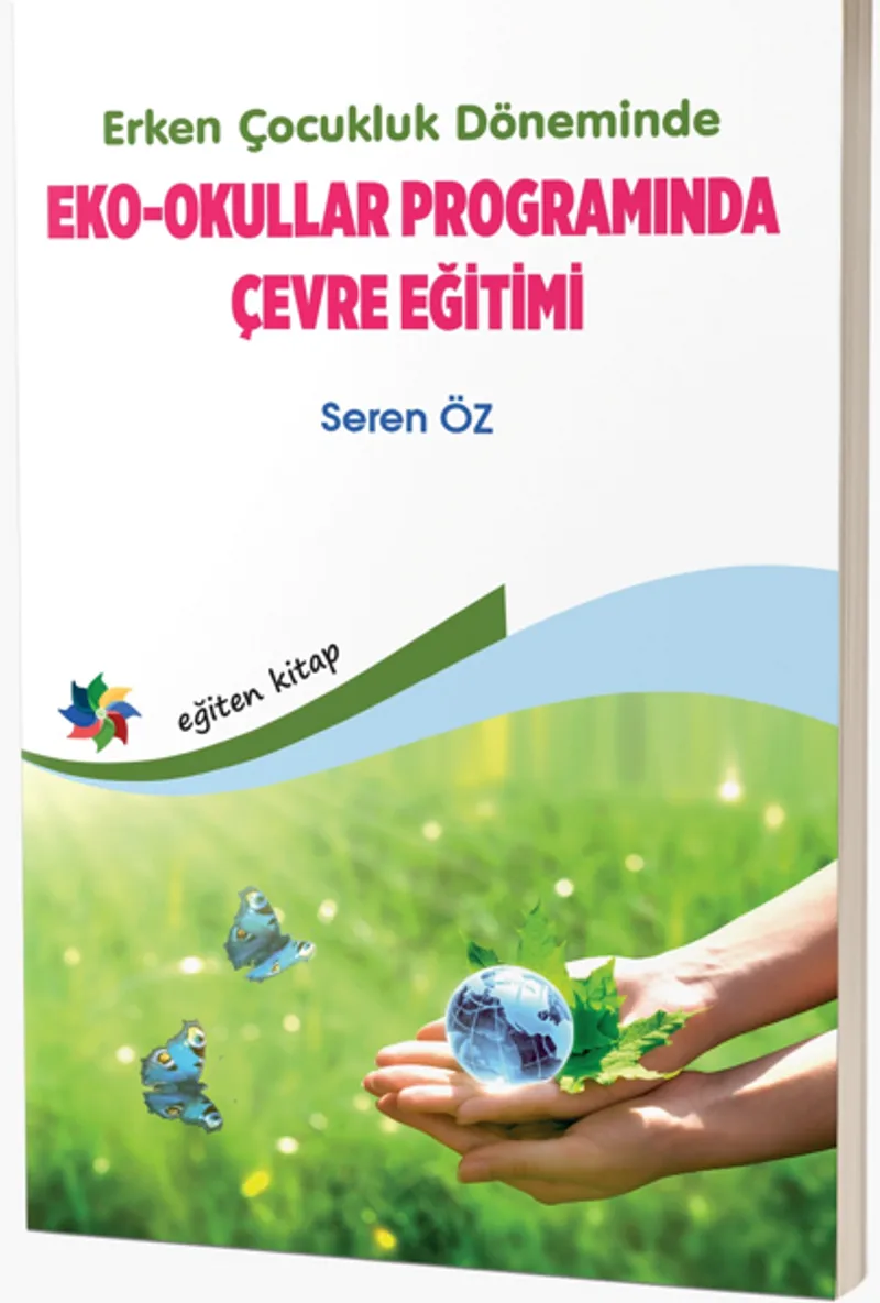 Erken Çocukluk Döneminde Eko - Okullar Programında Çevre Eğitimi