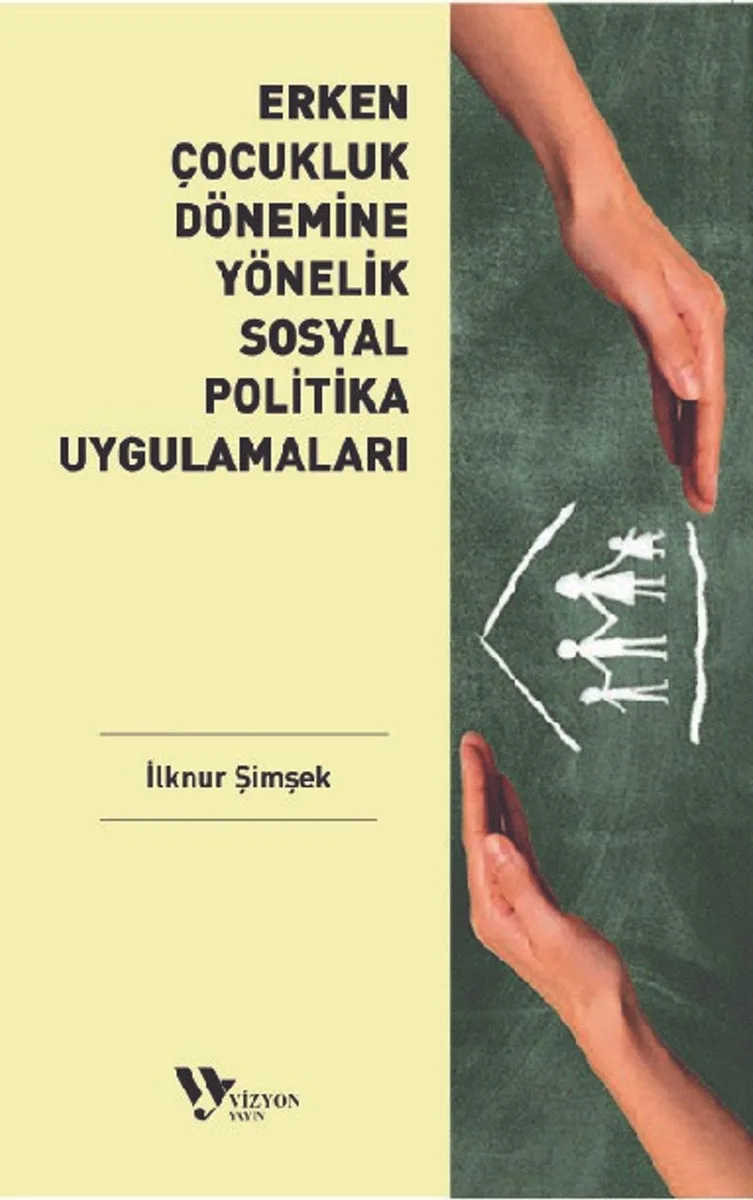 Erken Çocukluk Dönemine Yönelik Sosyal Politika Uygulamaları