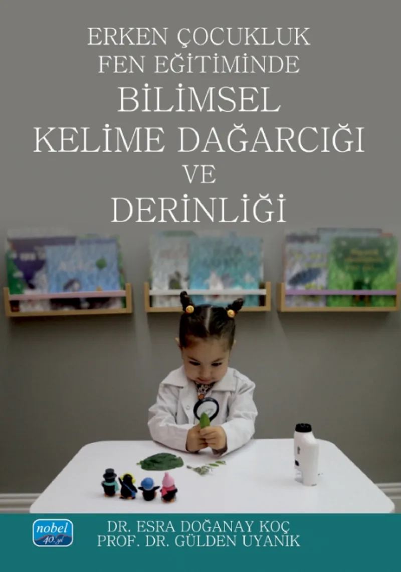 Erken Çocukluk Fen Eğitiminde Bilimsel Kelime Dağarcığı ve Derinliği