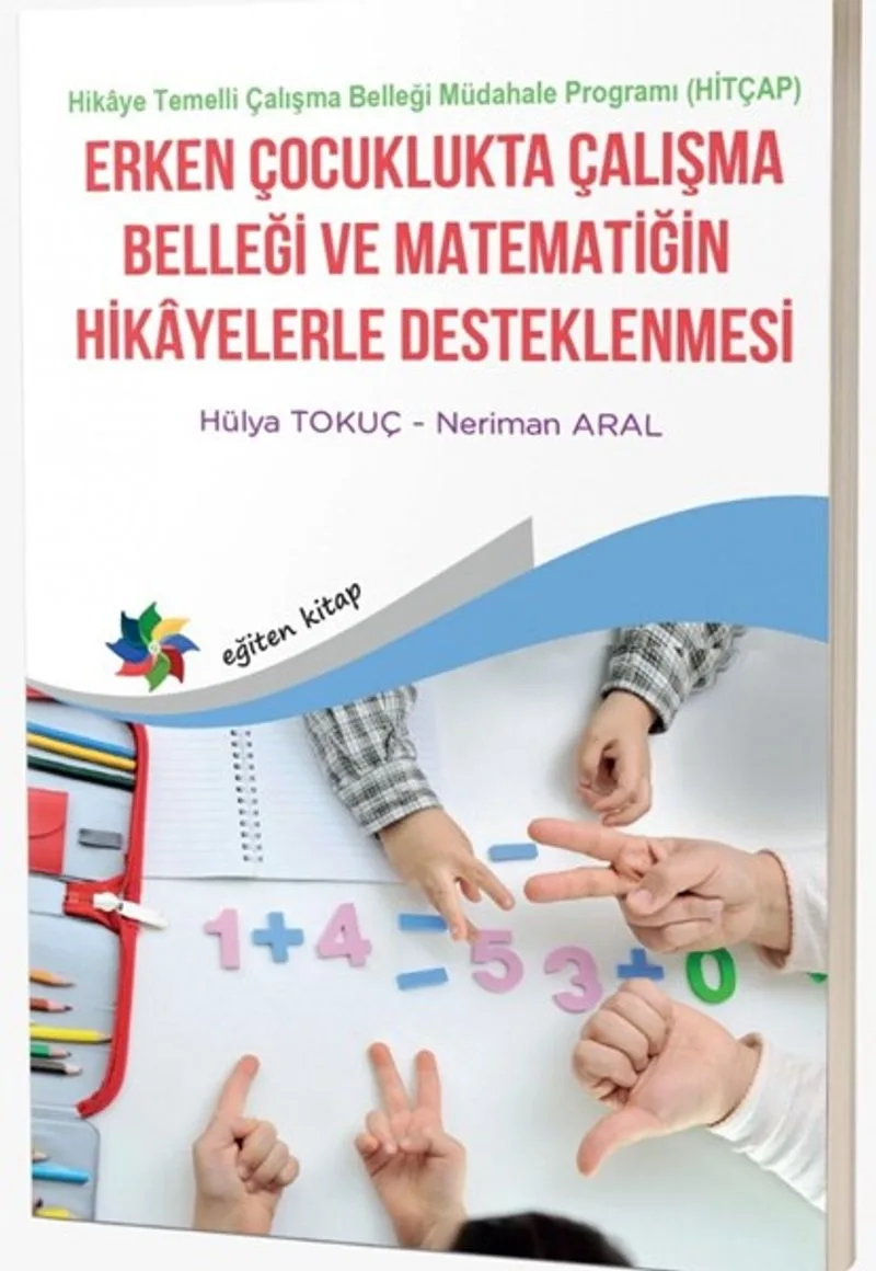Erken Çocuklukta Çalışma Belleği Ve Matematiğin Hikayelerle Desteklenmesi