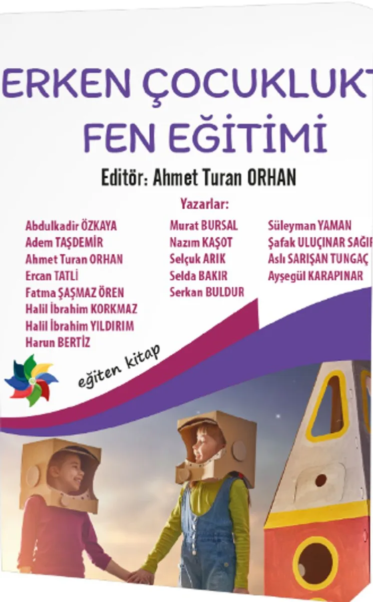 Erken Çocuklukta Fen Eğitimi (Edt. Ahmet Turan Orhan)