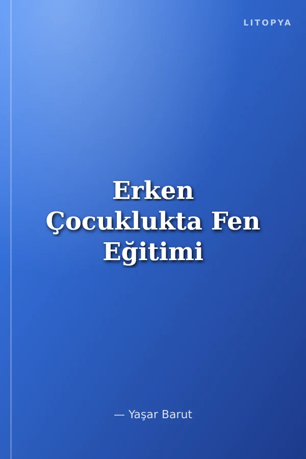 Erken Çocuklukta Fen Eğitimi