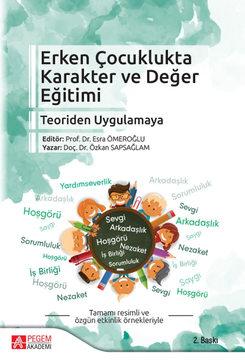 Erken Çocuklukta Karakter ve Değer Eğitimi Teoriden Uygulamaya