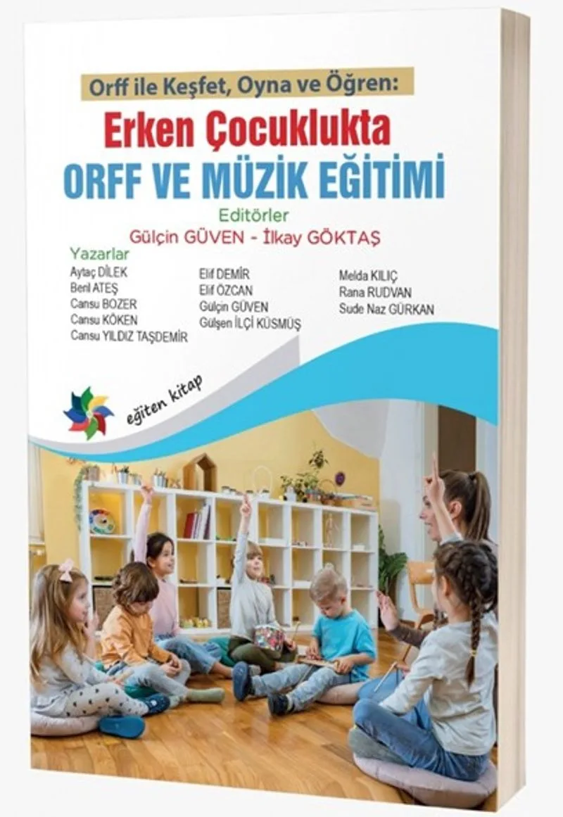 Erken Çocuklukta Orff ve Müzik Eğitimi Orff İle Keşfet, Oyna ve Öğren