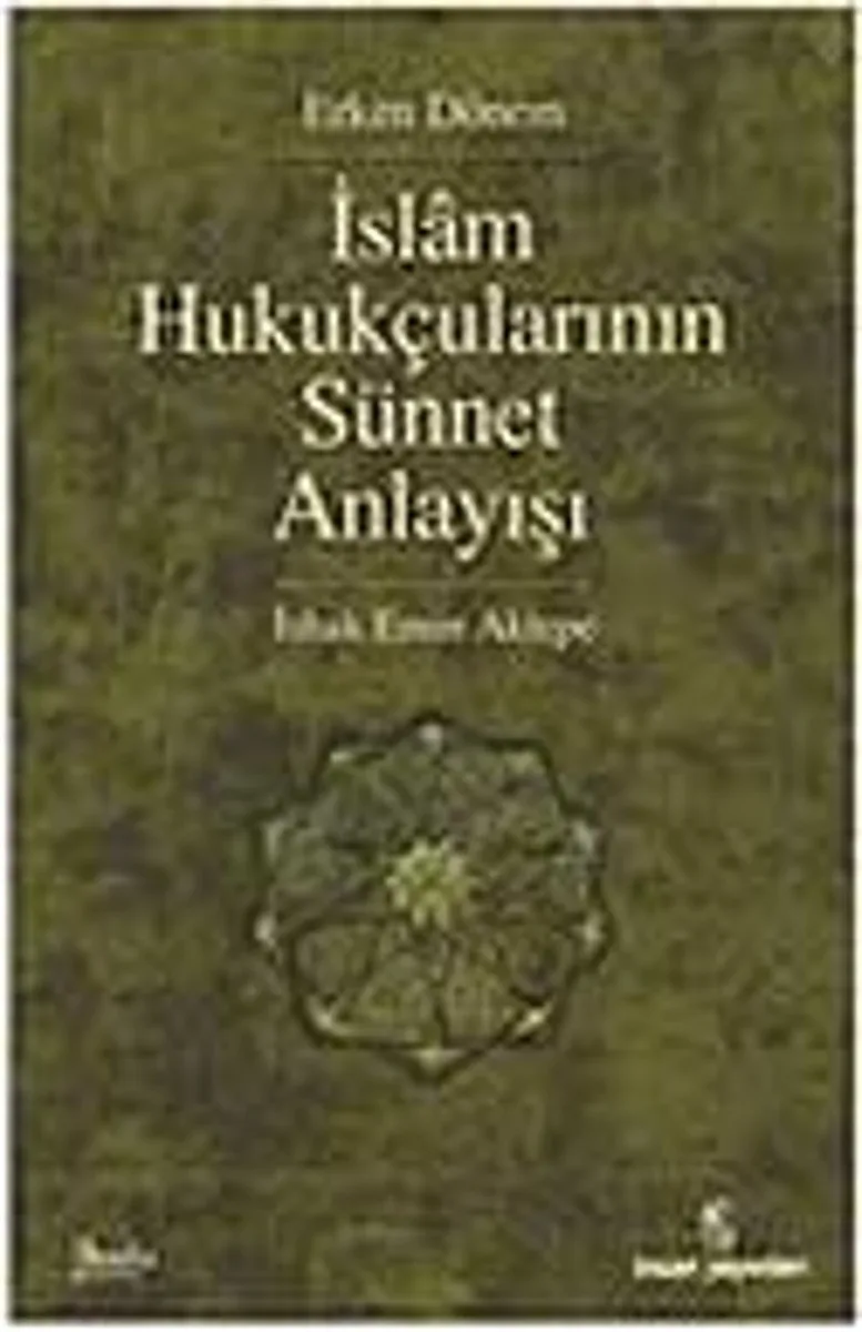 Erken Dönem İslam Hukukçularının Sünnet Anlayışı