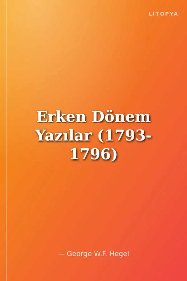 Erken Dönem Yazılar (1793- 1796)