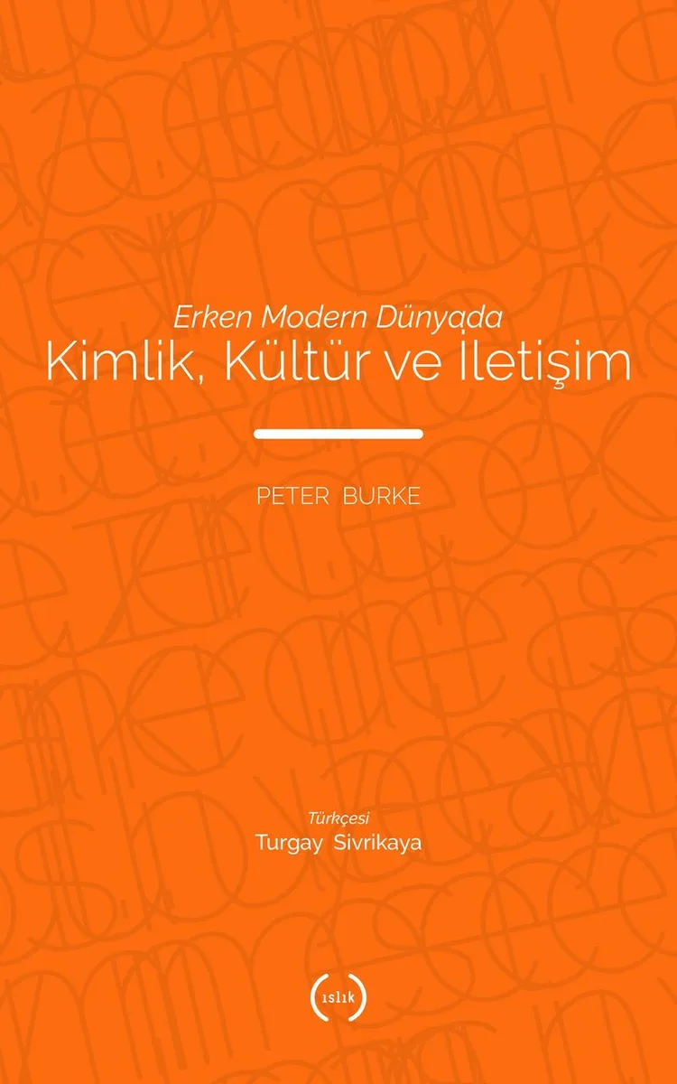 Erken Modern Dünyada Kimlik, Kültür Ve İletişim