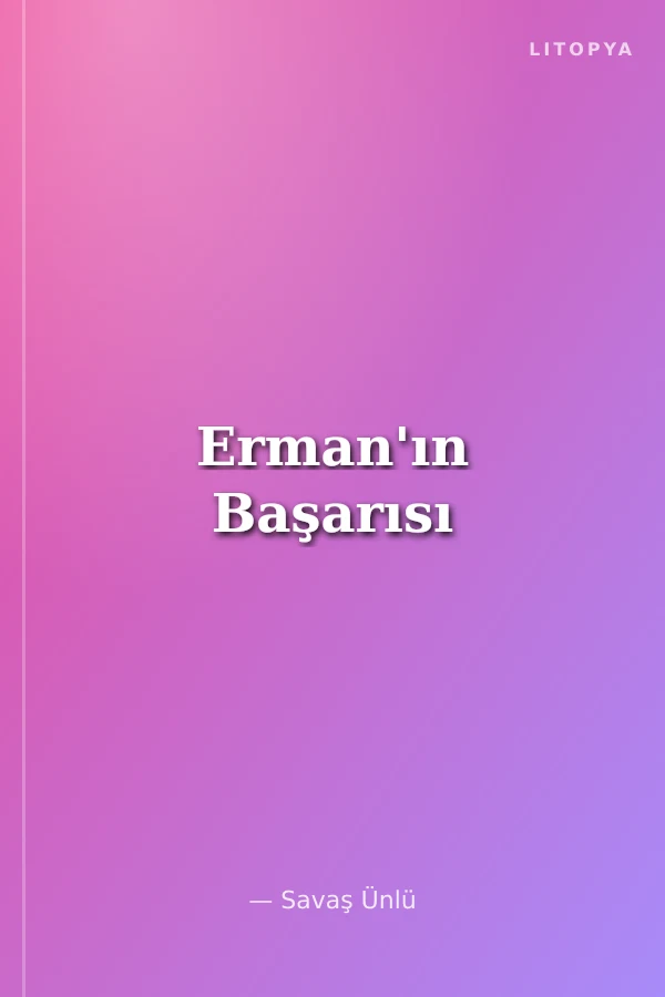 Erman'ın Başarısı