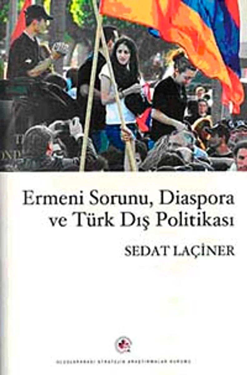 Ermeni Sorunu, Diaspora ve Türk Dış Politikası