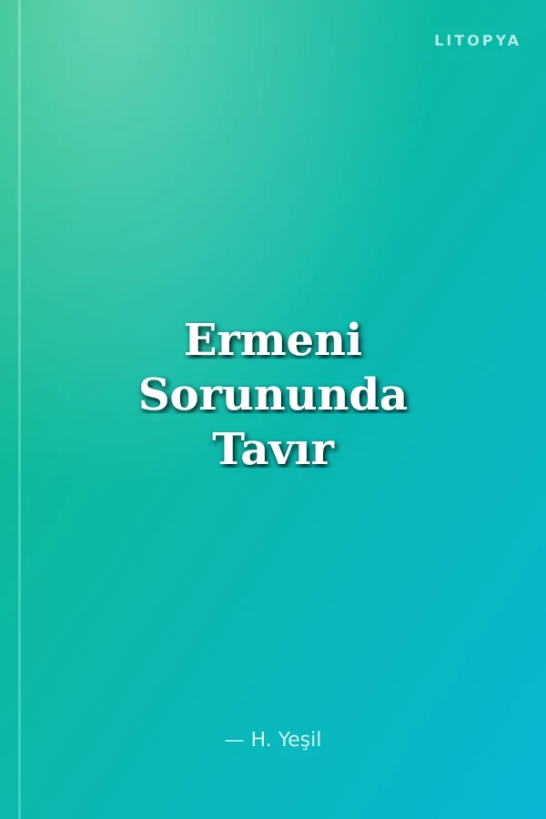 Ermeni Sorununda Tavır