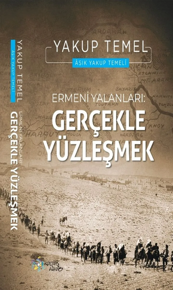 Ermeni Yalanları : Gerçekle Yüzleşmek