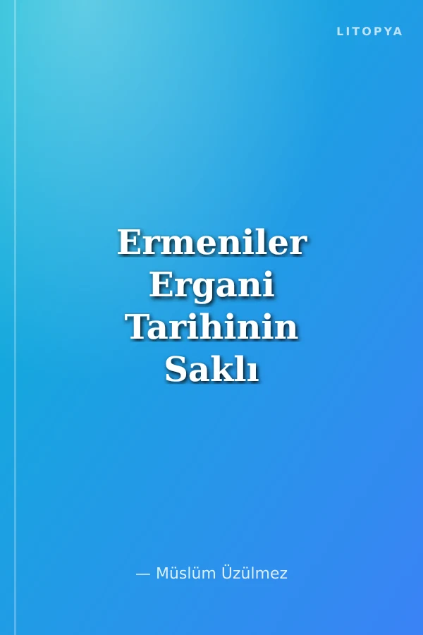 Ermeniler Ergani Tarihinin Saklı Sayfası
