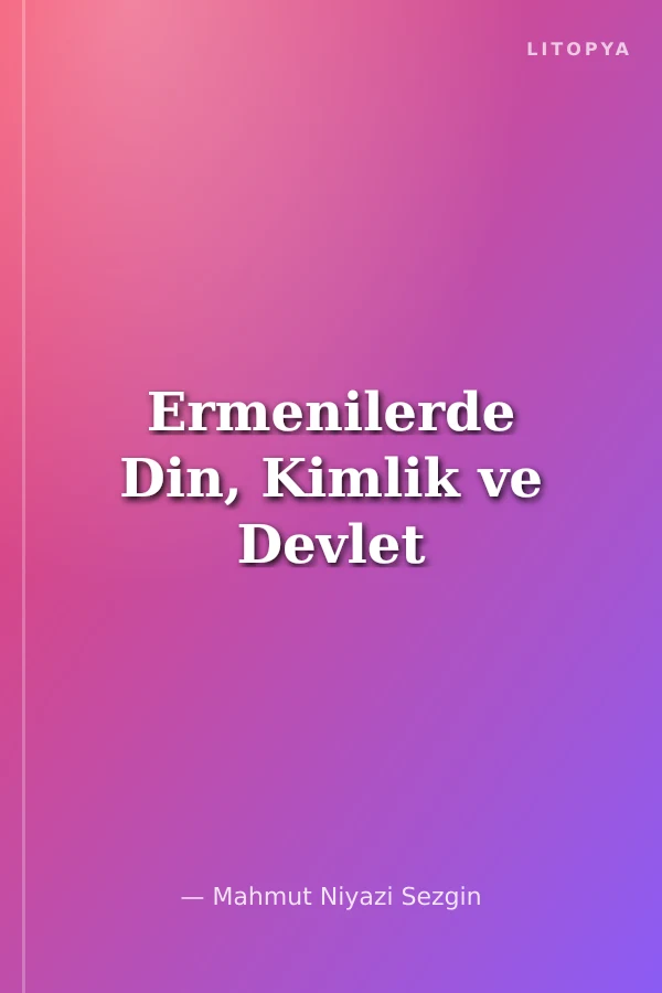 Ermenilerde Din, Kimlik ve Devlet