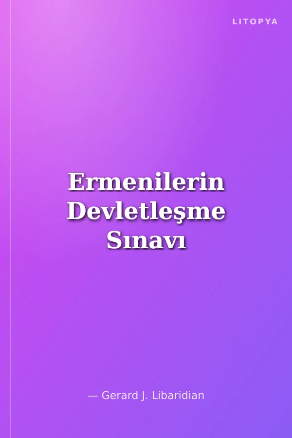 Ermenilerin Devletleşme Sınavı