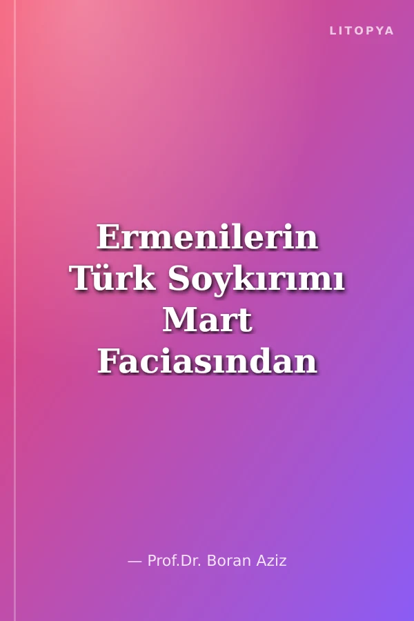 Ermenilerin Türk Soykırımı Mart Faciasından Hoca'lıya Azerbaycan'da