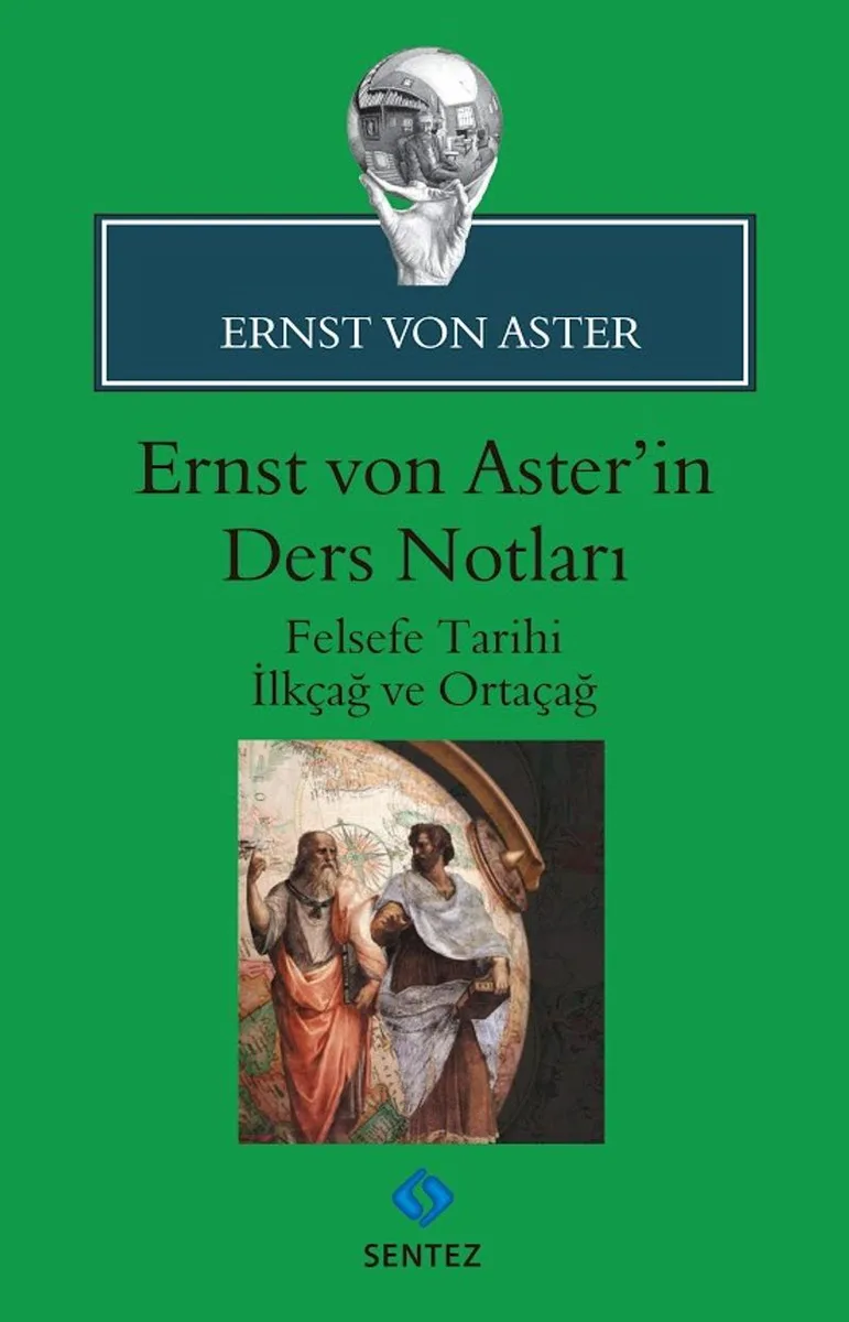 Ernst von Aster'in Ders Notları Felsefe Tarihi İlkçağ ve Ortaçağ
