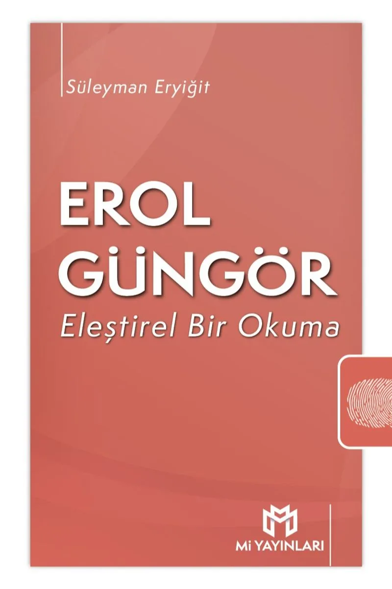 Erol Güngör Eleştirel Bir Okuma