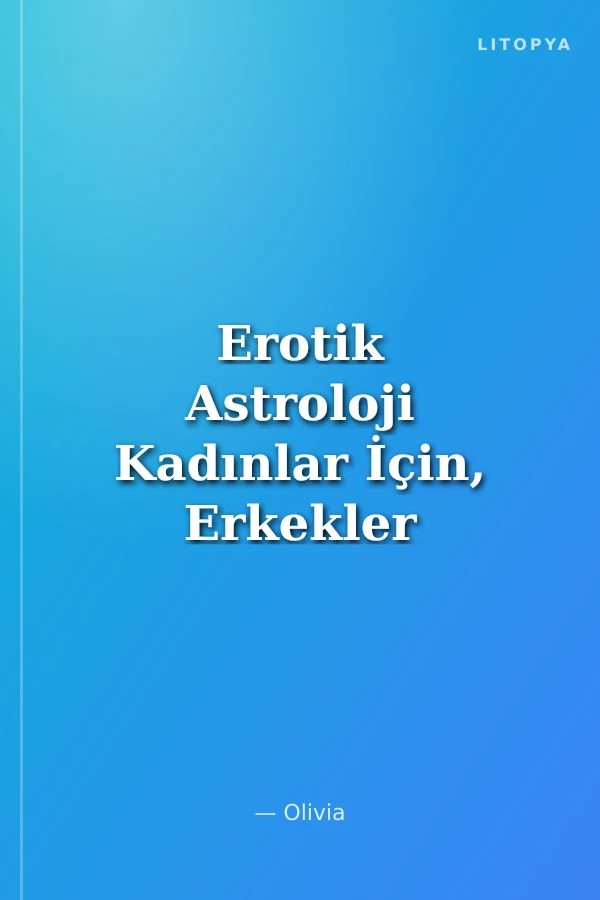 Erotik Astroloji Kadınlar İçin, Erkekler Hakkında