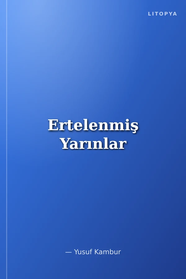 Ertelenmiş Yarınlar