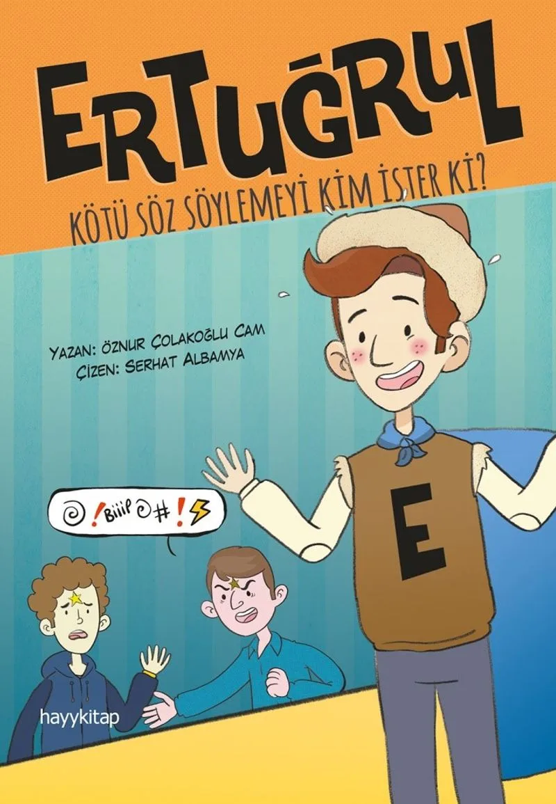 Ertuğrul Kötü Söz Söylemeyi Kim İster Ki?