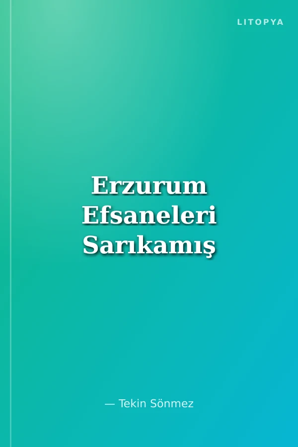 Erzurum Efsaneleri Sarıkamış