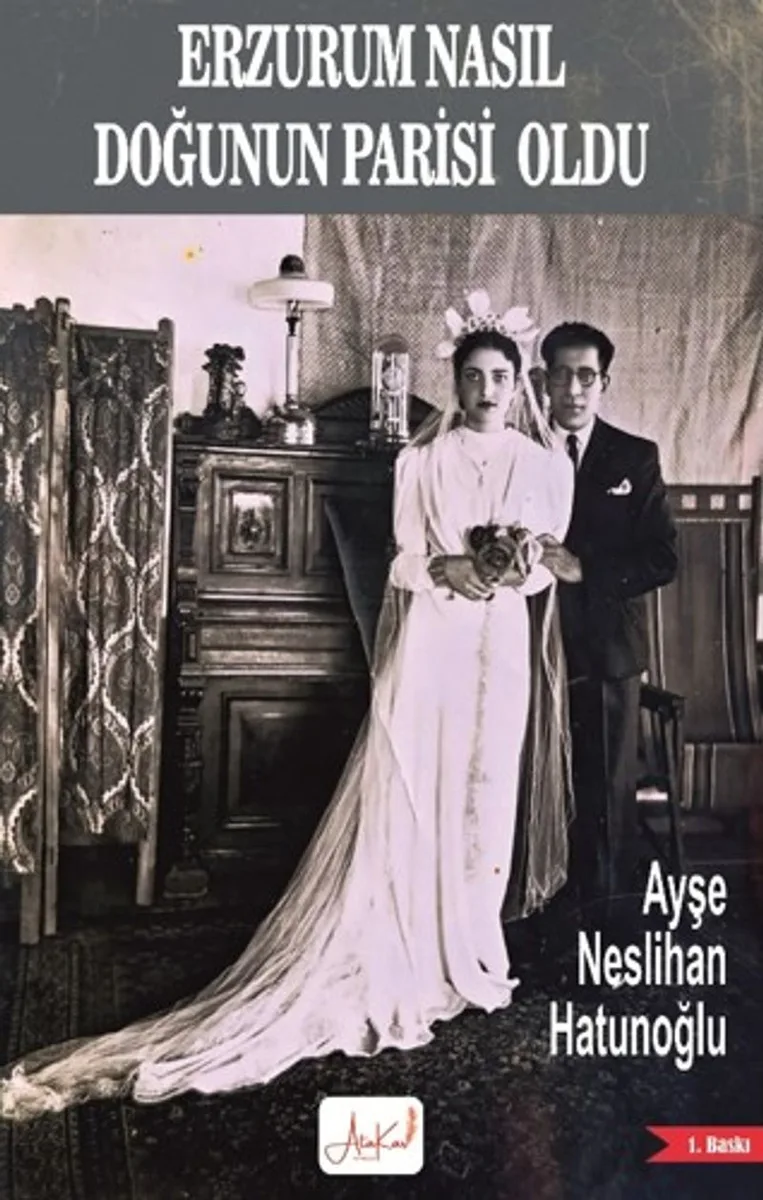 Erzurum Nasıl Doğunun Parisi Oldu
