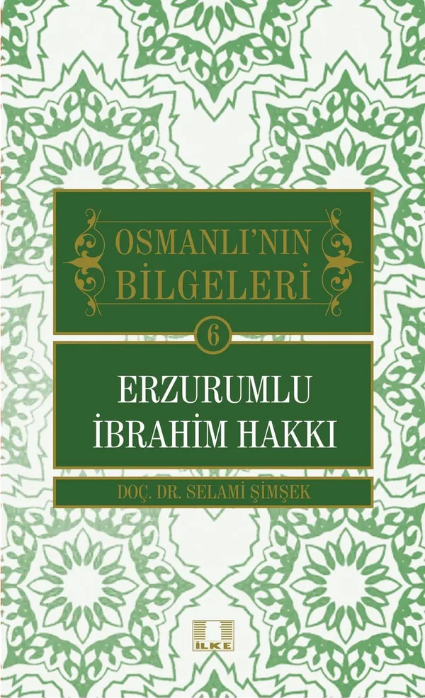 Erzurumlu İbrahim Hakkı / Osmanlı'nın Bilgeleri 6