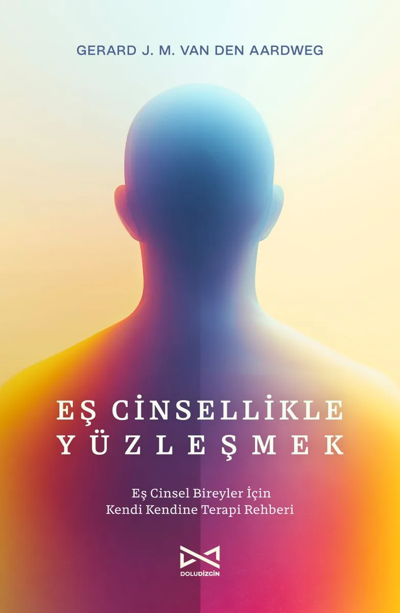 Eş Cinsellikle Yüzleşmek Eş Cinsel Bireyler İçin Kendi Kendine Terapi Rehberi