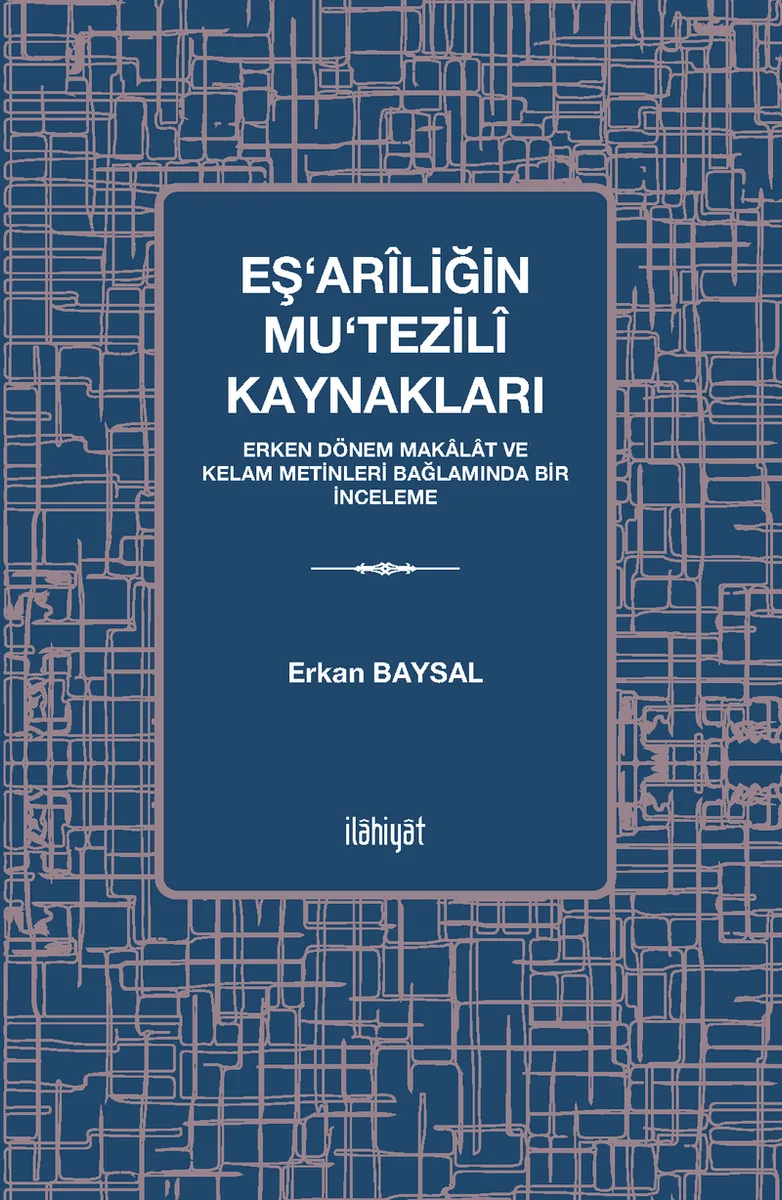 Eş&lsquo;ar&icirc;liğin Mu&lsquo;tezil&icirc; Kaynakları Erken Dönem Makalat ve Kelam Metinleri Bağlamında Bir İnceleme