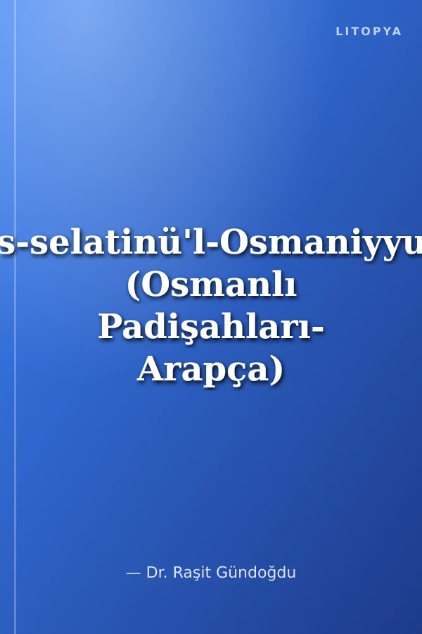 Es-selatinü'l-Osmaniyyun (Osmanlı Padişahları- Arapça) (Cep Boy)