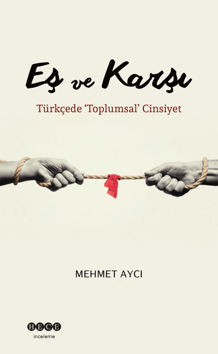 Eş ve Karşı Türkçede ‘Toplumsal' Cinsiyet